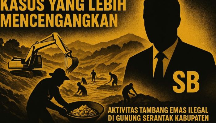 SB Diduga Dalangi Tambang Ilegal di Gunung Serantak Bengkayang Kalimantan Barat Hari Ini