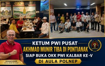Ketum PWI Pusat Akhmad Munir Tiba di Pontianak, Siap Buka OKK PWI Kalbar ke-V di Aula Polnep