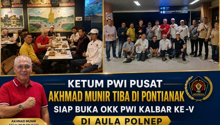 Ketum PWI Pusat Akhmad Munir Tiba di Pontianak, Siap Buka OKK PWI Kalbar ke-V di Aula Polnep