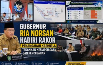 HADIRI RAKOR PENANGANAN KARHUTLA, GUBERNUR RIA NORSAN TEKANKAN KESIAPSIAGAAN DAN PENCEGAHAN